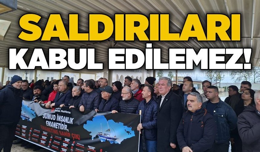 "Saldırıları kabul edilemez"