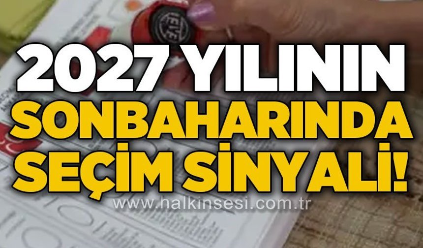 Genel Başkan 2027 yılının sonbaharına seçim sinyalini verdi!