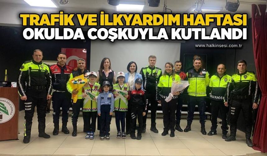 Trafik ve  İlkyardım haftası okulda coşkuyla kutlandı