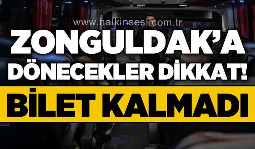 Zonguldak'a dönecekler dikkat: Otobüs seferleri doldu, bilet kalmadı