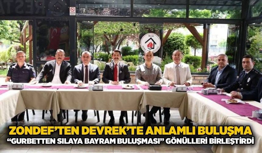ZONDEF’ten Devrek’te anlamlı buluşma: “Gurbetten sılaya bayram buluşması” gönülleri birleştirdi