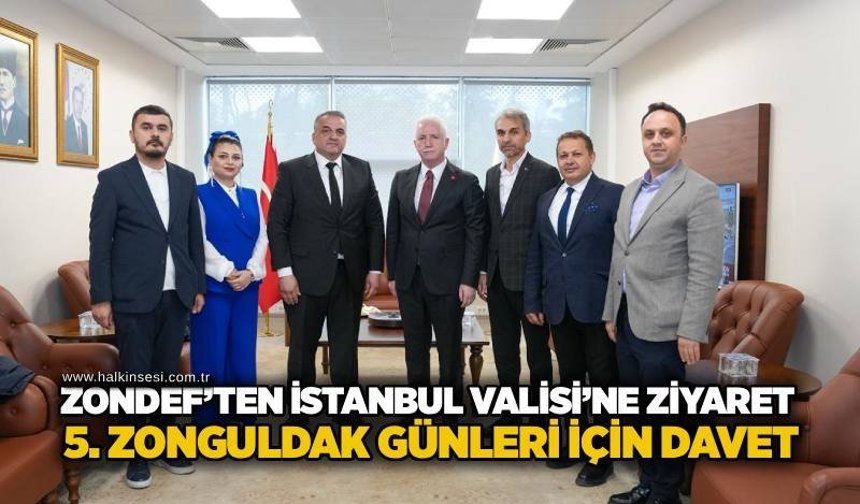 ZONDEF’ten İstanbul Valisi’ne ziyaret: 5. Zonguldak Günleri için davet