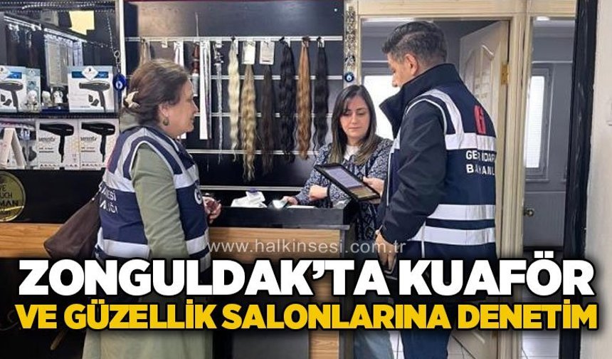 Zonguldak’ta Kuaför ve Güzellik Salonlarına sıkı denetim: IBAN hareketleri incelendi