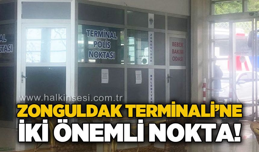 Zonguldak Terminali'ne iki önemli nokta