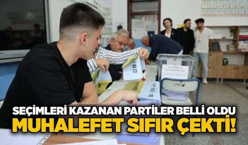Seçimleri kazanan partiler belli oldu: Muhalefet sıfır çekti!