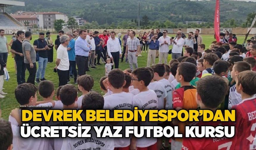 Devrek Belediyespor’dan ücretsiz Yaz Futbol Kursu…