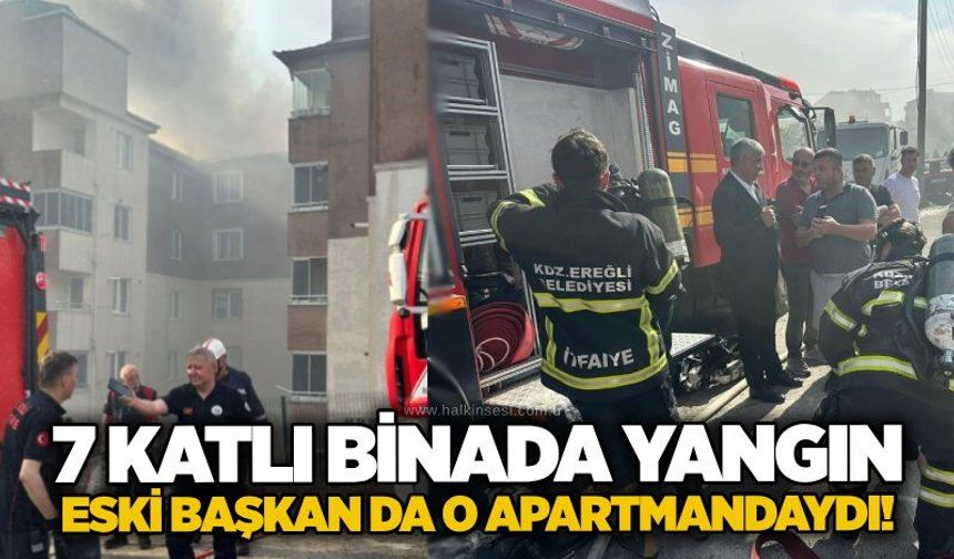 7 katlı binada yangın:Eski başkan da o apartmandaydı!