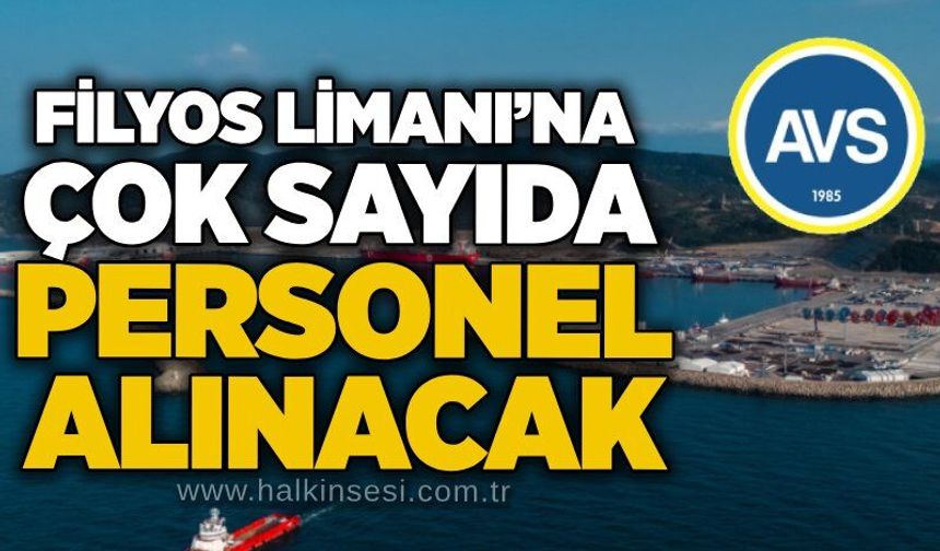 Filyos Limanı’na çok sayıda personel alınacak