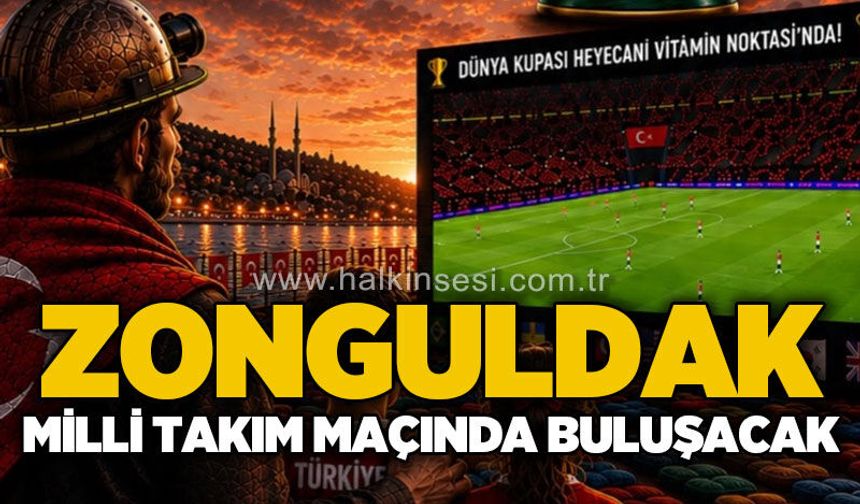 Zonguldak Milli Takım maçında buluşacak