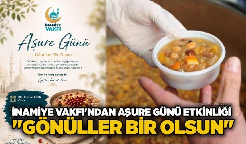 İnamiye Vakfı'ndan Aşure Günü etkinliği: "Gönüller bir olsun"