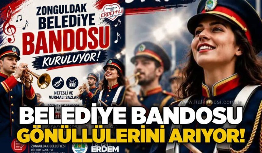 Belediye Bandosu gönüllülerini arıyor!