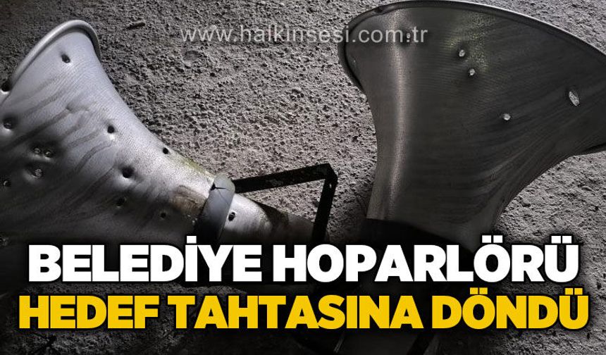Belediye hoparlörü hedef tahtasına döndü!