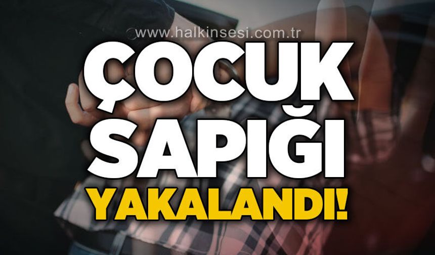 21 yıl 4 ay kesinleşmiş hapis cezası bulunan çocuk sapığı yakalandı!