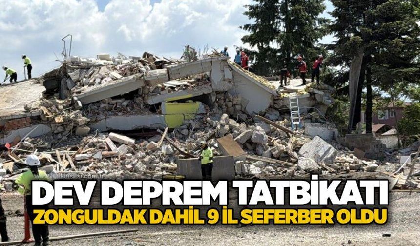Dev deprem tatbikatı! Zonguldak dahil 9 il seferber oldu
