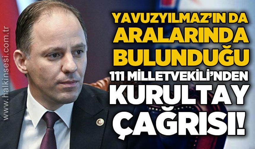 Deniz Yavuzyılmaz’ın da aralarında bulunduğu 111 CHP’li Vekilden Kurultay Çağrısı!