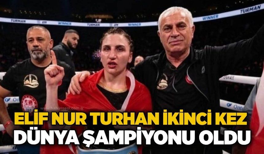 Elif Nur Turhan ikinci kez Dünya Şampiyonu oldu...