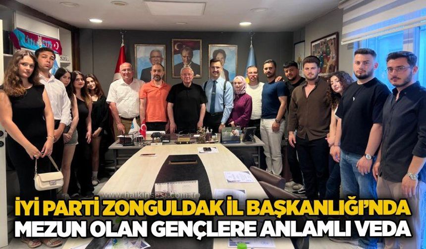 İYİ Parti Zonguldak İl Başkanlığı’nda mezun olan gençlere anlamlı veda