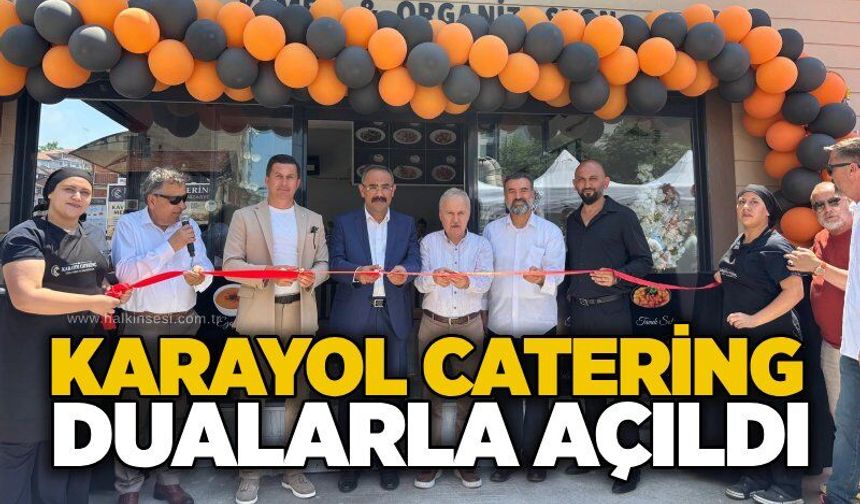Karayol Catering dualarla açıldı