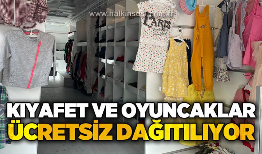 Kıyafet ve oyuncaklar ücretsiz dağıtılıyor
