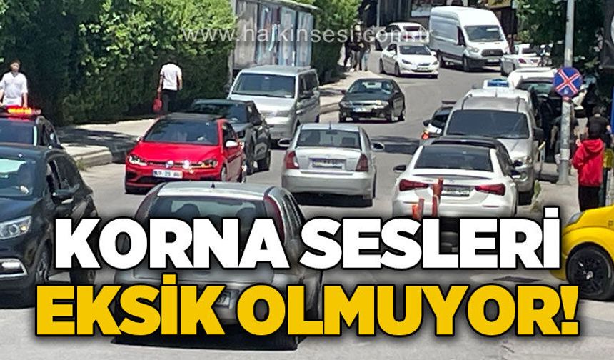 Korna sesleri eksik olmuyor!