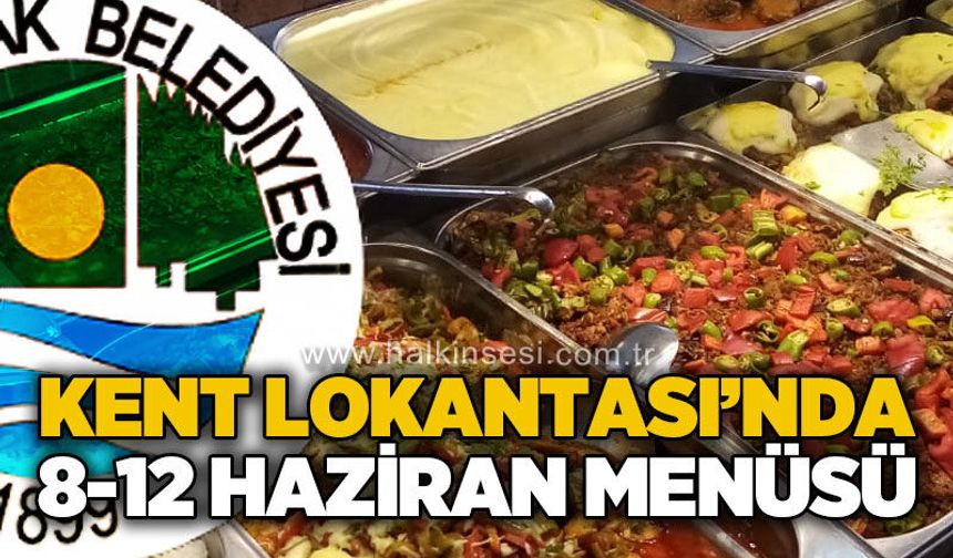 Kent Lokantası'nda 8-12 Haziran menüsü belli oldu