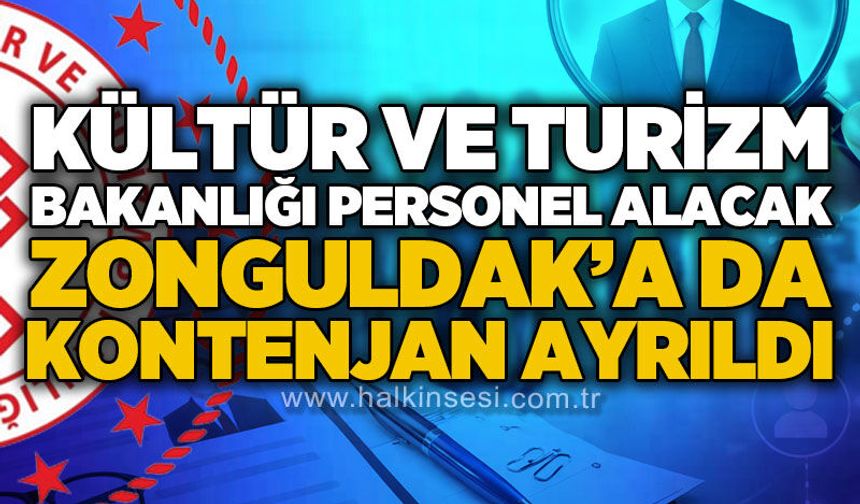 Kültür ve Turizm Bakanlığı 502 personel alacak: Zonguldak'a da kontenjan ayrıldı