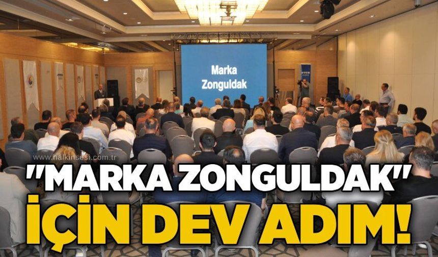 "Marka Zonguldak" için dev adım!