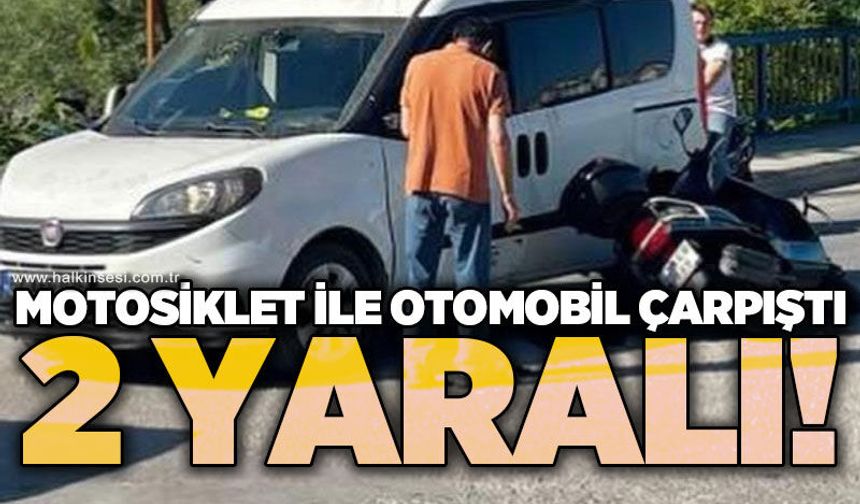 Motosiklet ile otomobil çarpıştı: 2 yaralı