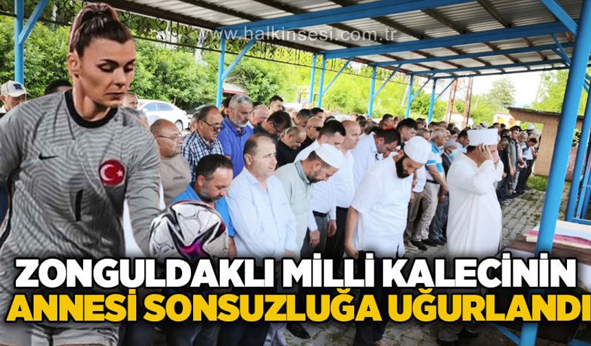 Zonguldaklı Milli futbolcunun annesi sonsuzluğa uğurlandı....