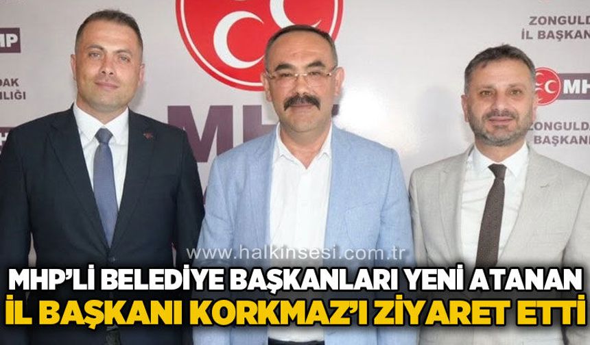 MHP'li Belediye Başkanları yeni atanan il başkanı Orhan Korkmaz'ı ziyaret etti