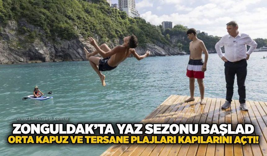 Zonguldak’ta yaz sezonu başladı: Orta Kapuz ve Tersane Plajları kapılarını açtı!