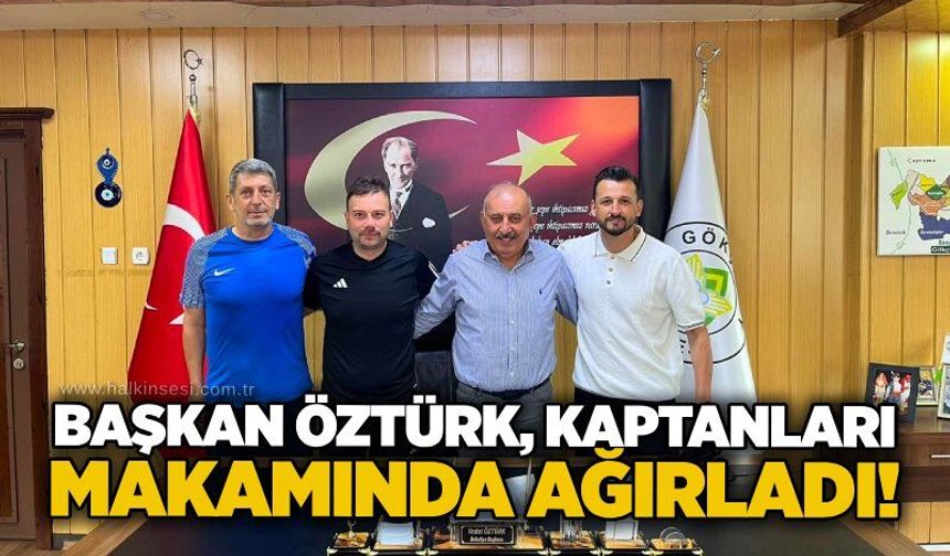 Başkan Öztürk, kaptanları makamında ağırladı!