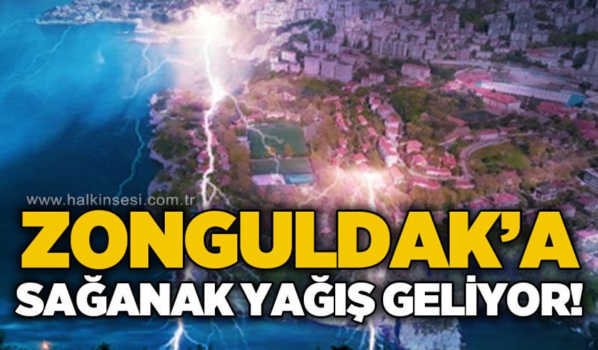 Zonguldak'a sağanak yağış geliyor: Tedbirli olun!