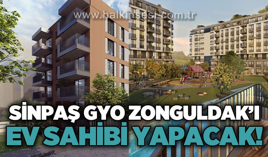 SİNPAŞ GYO, Zonguldak'ta müşterilerini ev sahibi yapmaya devam ediyor!