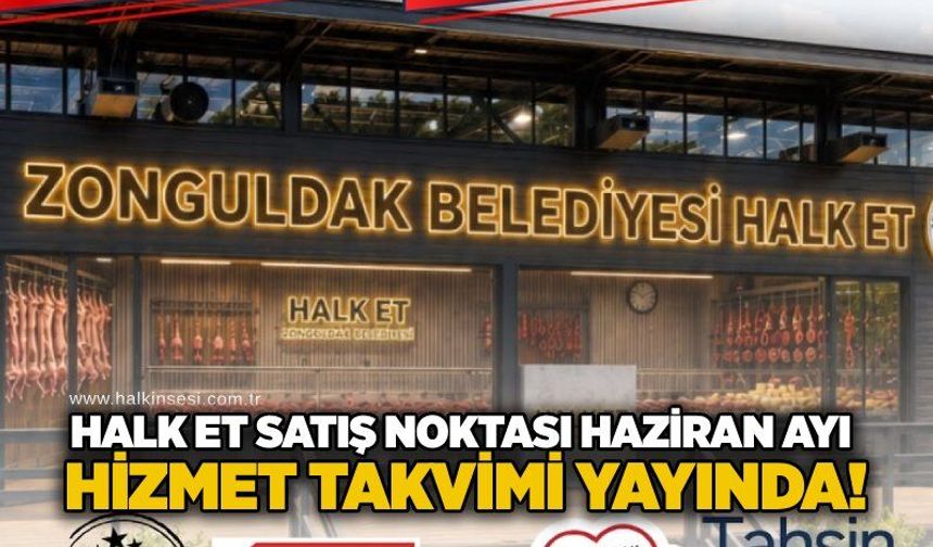 Halk Et satış noktası Haziran ayı hizmet takvimi yayında!