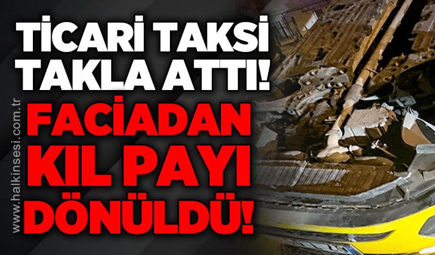 Ticari taksi takla attı: Faciadan kıl payı dönüldü!