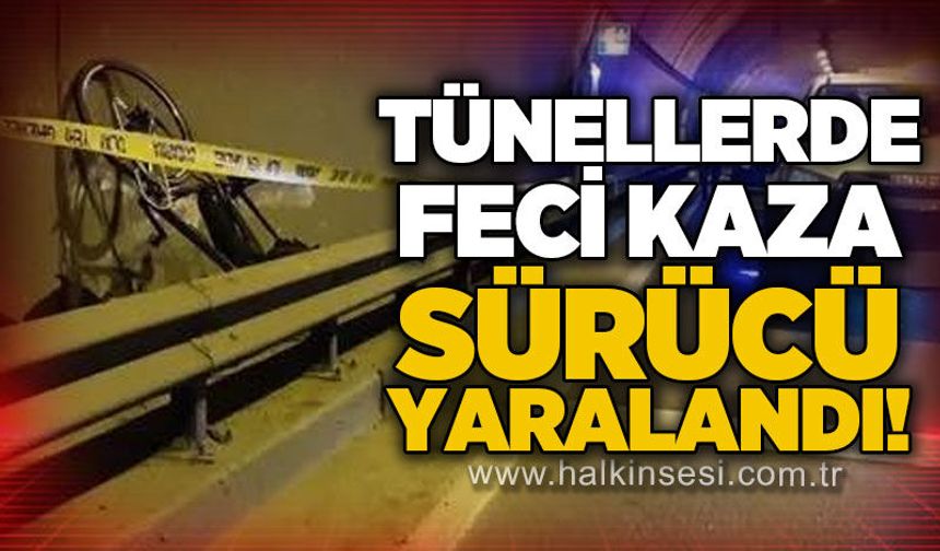 Tünellerde feci kaza: Sürücü yaralandı, hastanelik oldu!