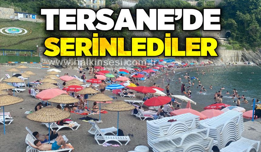 Tersane'de serinlediler