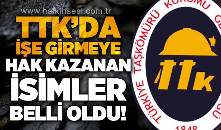 TTK'da işe girmeye hak kazanan isimler belli oldu