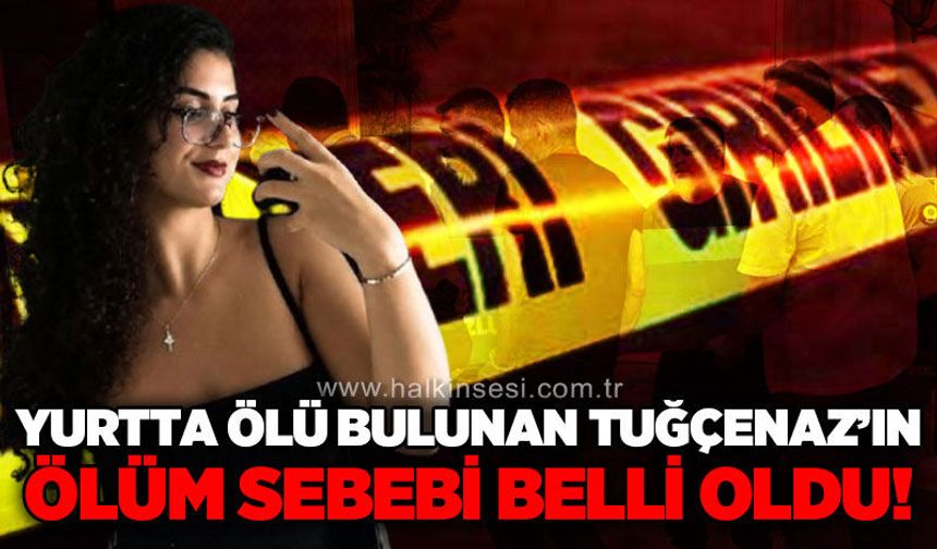 BEUN Tıp Fakültesi öğrencisi Tuğçenaz Demirelöz'ün ön otopsi sonucu açıklandı