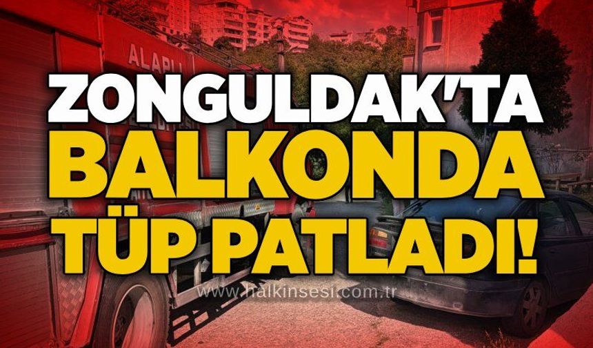 Zonguldak'ta balkonda tüp patladı!