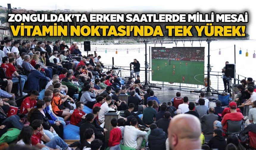 Zonguldak'ta erken saatlerde milli mesai: Vitamin Noktası'nda tek yürek!