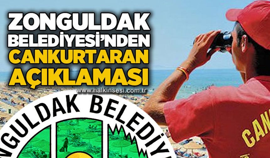 Zonguldak Belediyesi'nden cankurtaran açıklaması