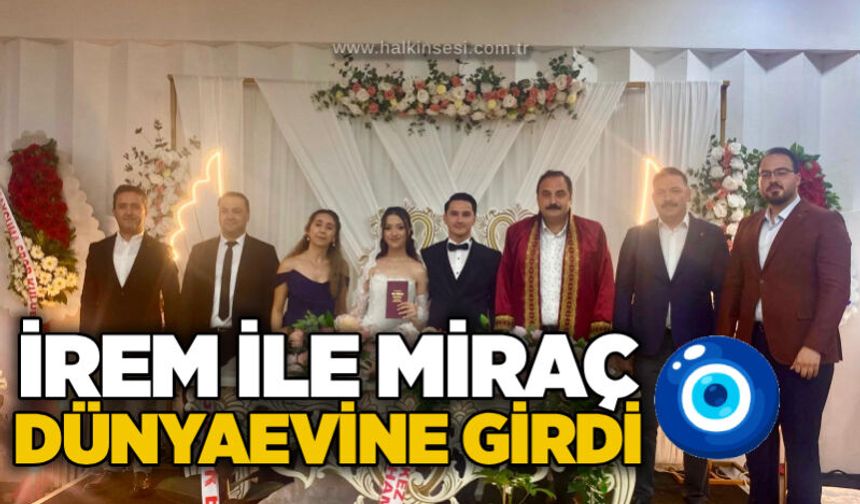 İrem ile Miraç dünyaevine girdi