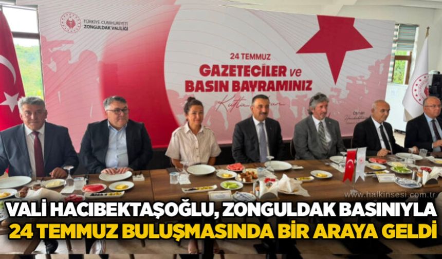 Vali Hacıbektaşoğlu, Zonguldak basınıyla 24 Temmuz buluşmasında bir araya geldi