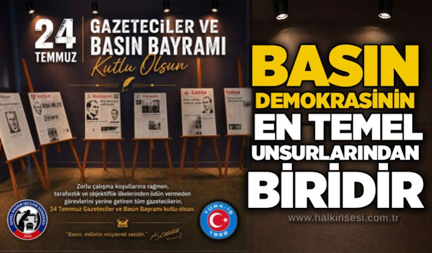 Basın, demokrasinin en temel unsurlarından biridir