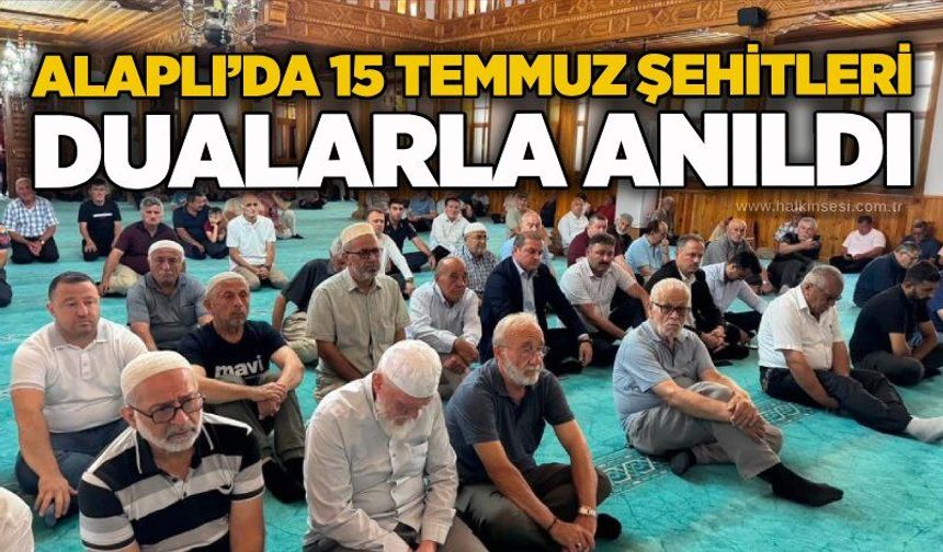 Alaplı’da 15 Temmuz şehitleri dualarla anıldı
