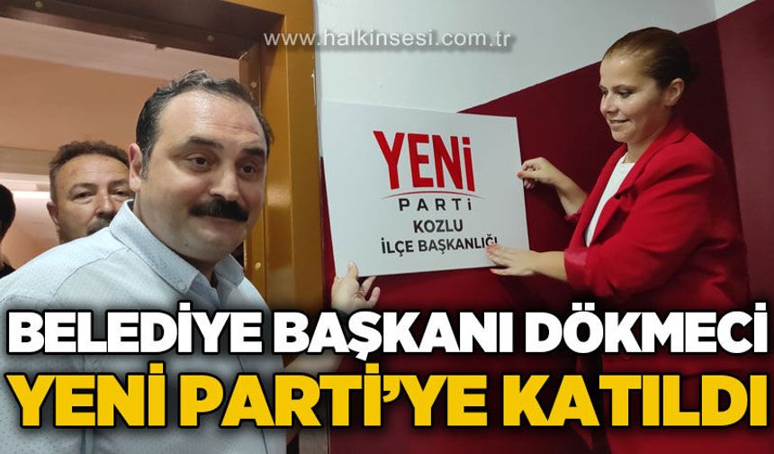 Kozlu Belediye Başkanı Altuğ Dökmeci Yeni Parti'ye katıldı