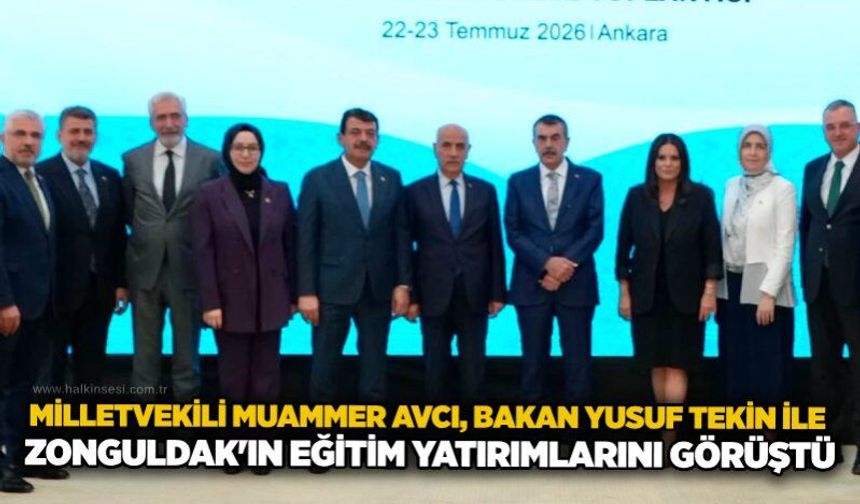 Milletvekili Muammer Avcı, Bakan Yusuf Tekin ile Zonguldak'ın eğitim yatırımlarını görüştü