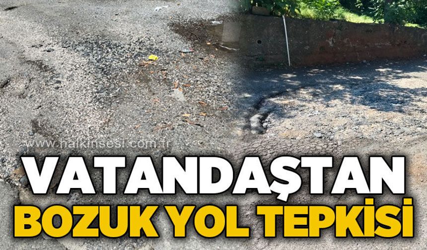Vatandaştan bozuk yol tepkisi